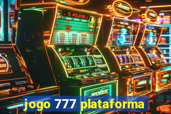 jogo 777 plataforma